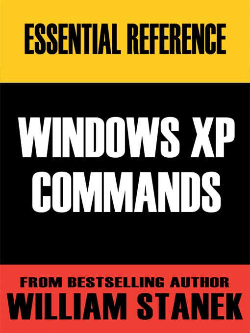 Title details for Essential Windows XP Commands Reference by William Stanek - Available